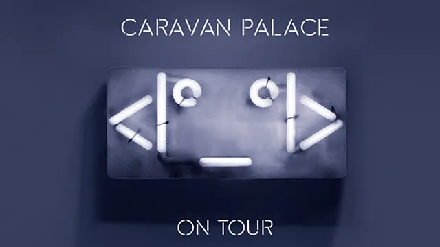 Caravan Palace en concert