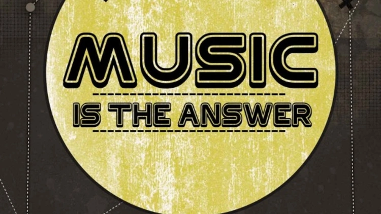 Music is the Answer