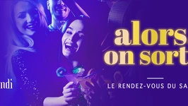 ALORS ON SORT !
