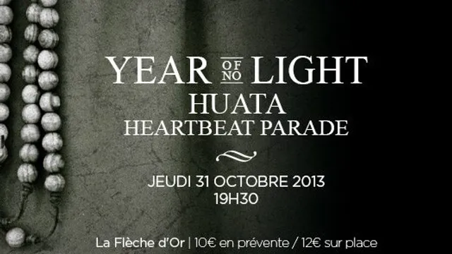 Year of No Light + huata + heartbeat parade
