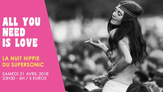 All You Need is Love // Nuit Hippie du Supersonic