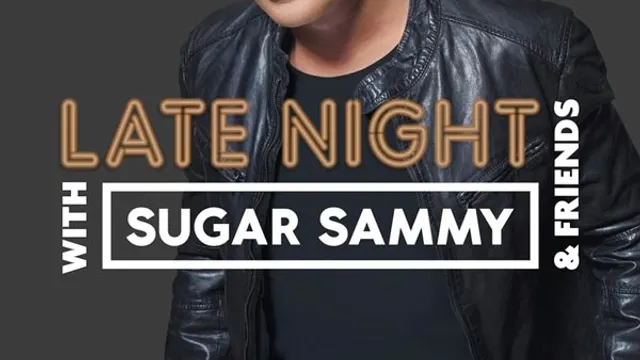 Late night with Sugar Sammy