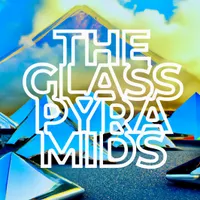 The Glass Pyramids