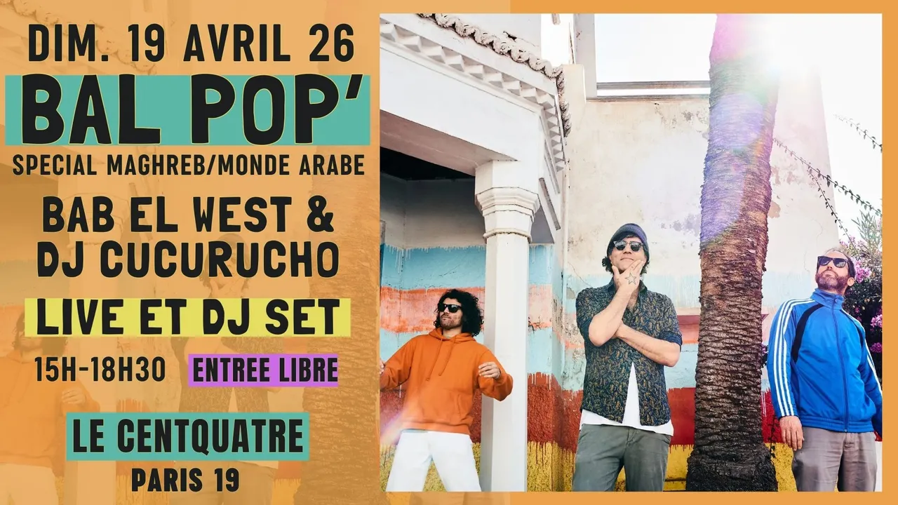 Bal Pop' spécial Maghreb & Monde Arabe !!