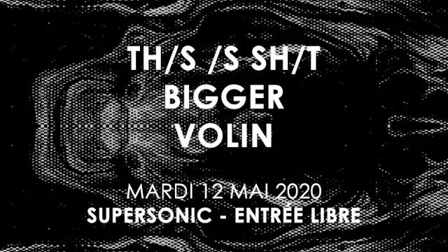 Th/s /s Sh/t • Bigger • Volin / Supersonic - Free
