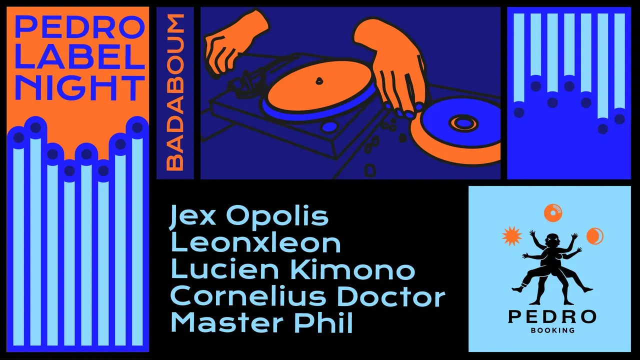 Pedro Label Night : Jex Opolis, Leonxleon, Lucien Kimono & more