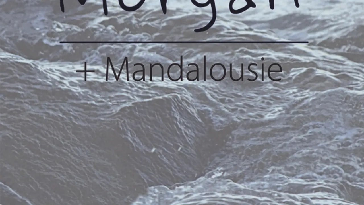 Morgan' + Mandalousie