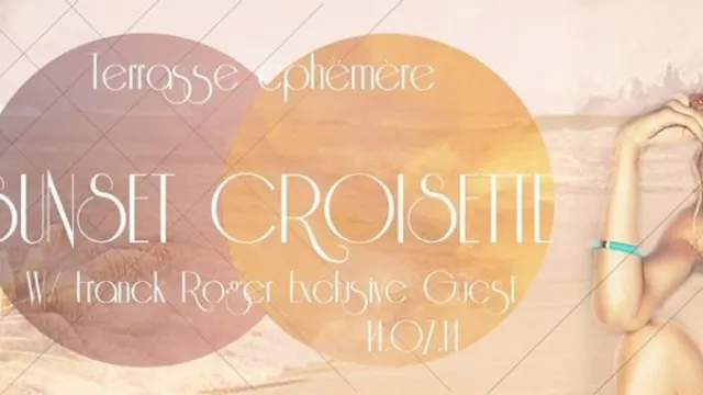 SUNSET CROISETTE ACT VIII speciale 14 juillet guest franck roger