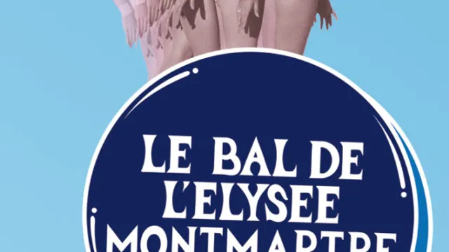 Le Bal de l'Elysée Montmartre