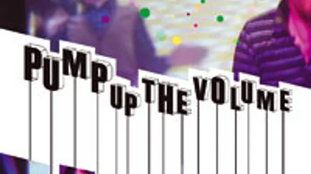 Pump up the volume
