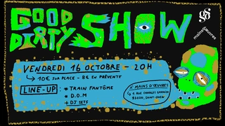 GOOD DIRTY SHOW #4