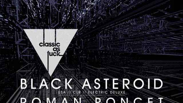 Classic as Fuck with Black Asteroid & Roman Poncet at Batofar