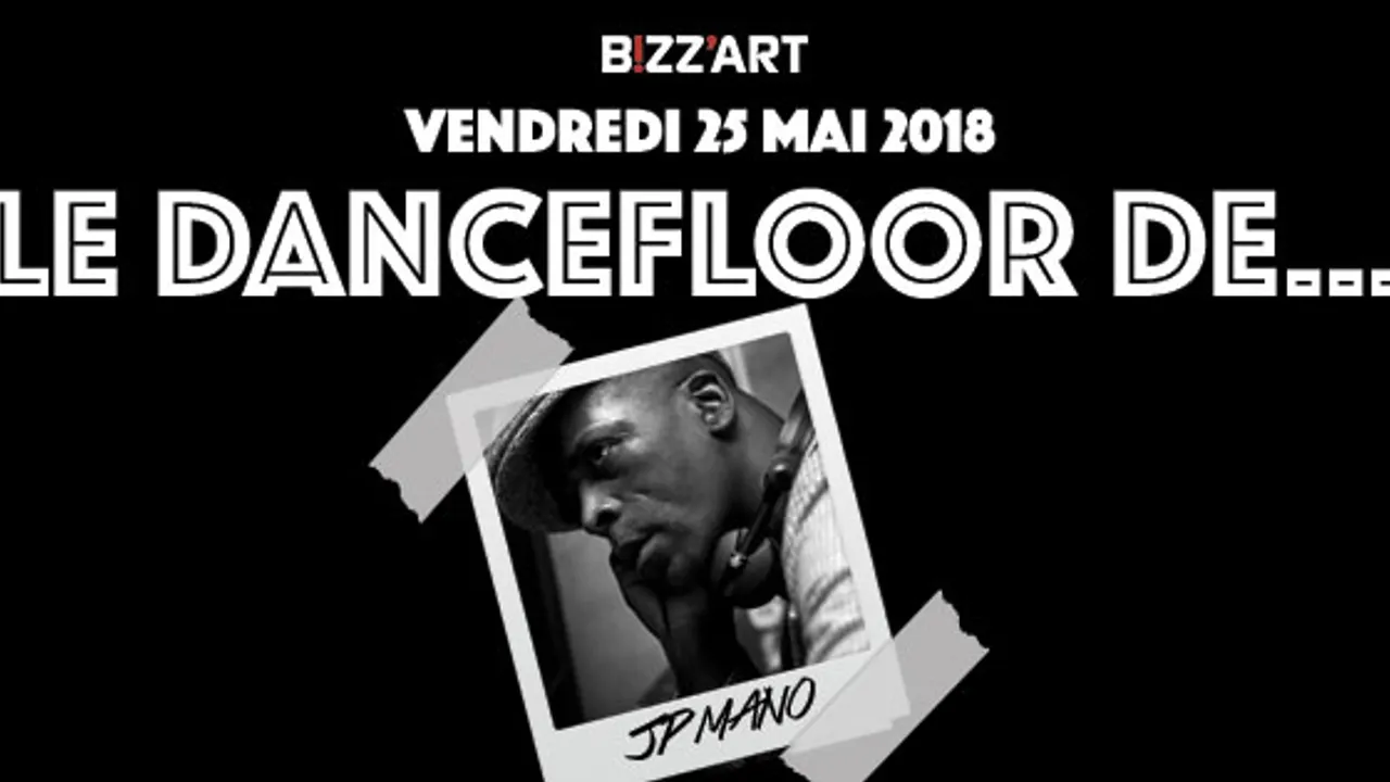 Le Dancefloor de... DJ JP MANO