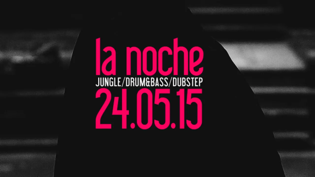 La Noche (Dubstep/D&B)