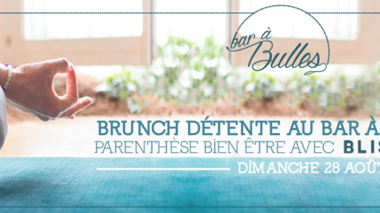 Brunch Détente avec Bliss You au Bar à Bulles