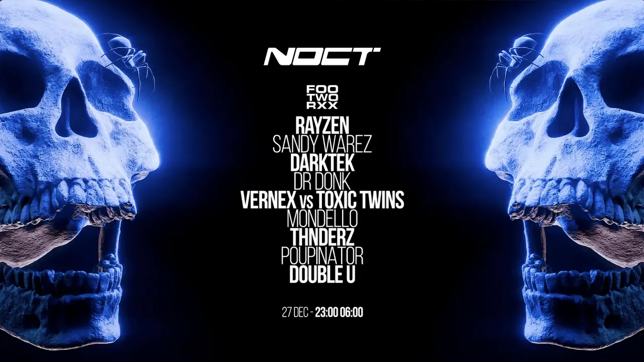 Noct x Footworxx : Dr Donk - Rayzn - Darktek - Vernex & more