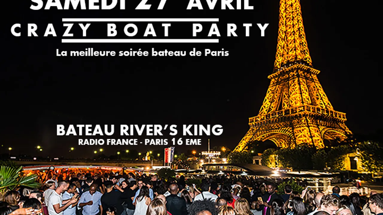 CRAZY BOAT (CROISIERE, OPEN BAR, BUFFET, FILLE=GRATUIT, 2 AMBIANCES, TOUR EIFFEL, TERRASSE, MOJITOS)