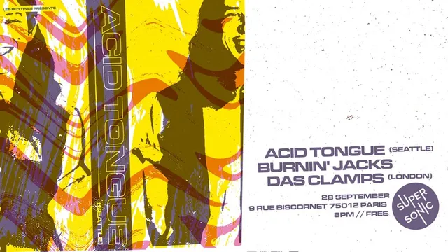Acid Tongue • Burnin' Jacks • Das Clamps / Supersonic (Free)