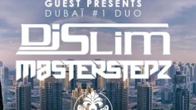 Guest w/ Dubai #1 DUO DJ SLIM & MASTERSTEPZ