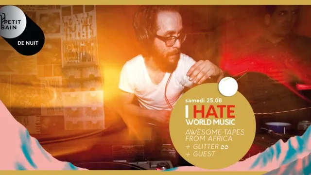 I Hate World Music: Awesome Tapes From Africa Glitterهه Guest