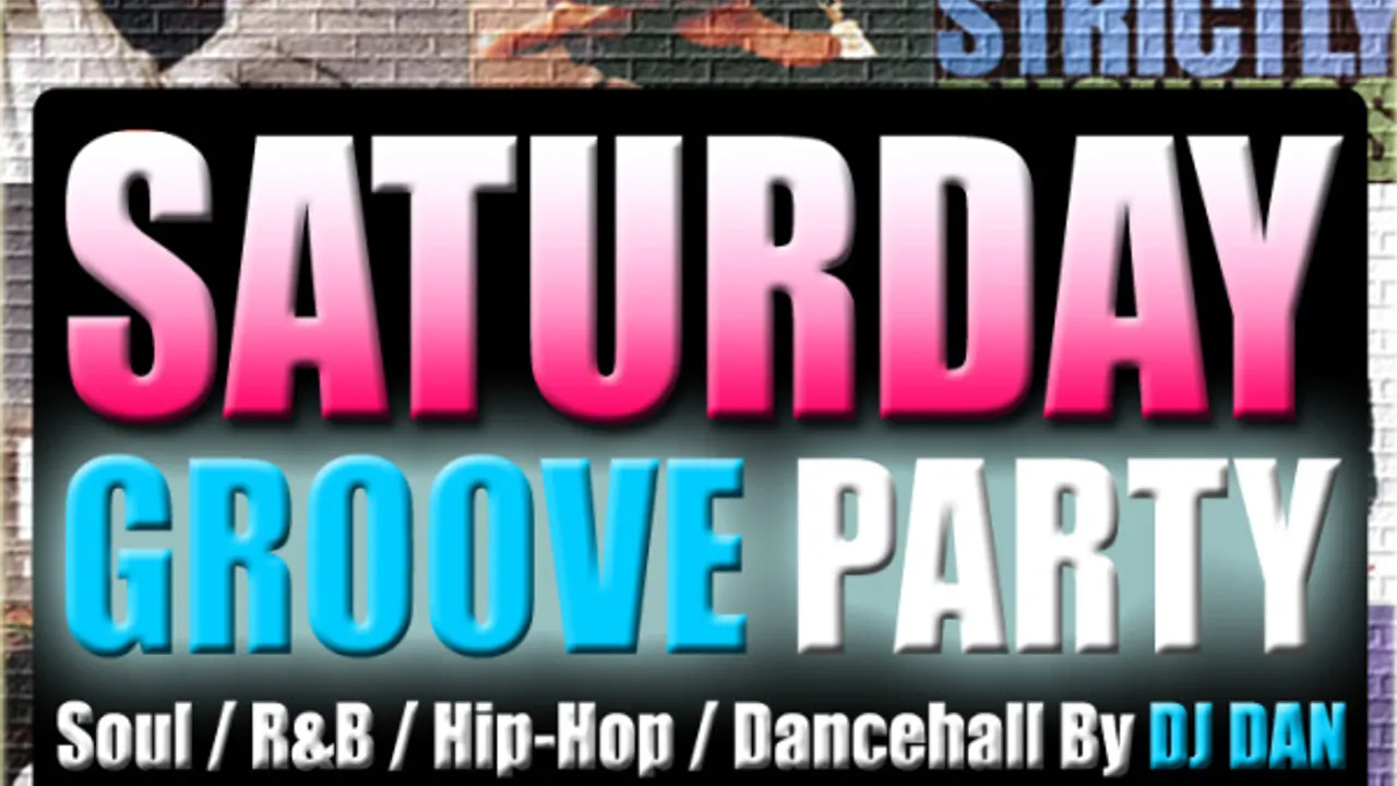 Saturday Groove Party by DJ DAN