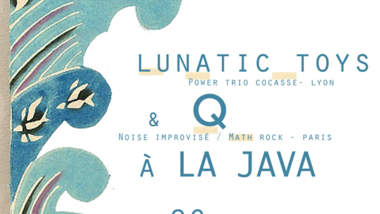LUNATIC TOYS + Q