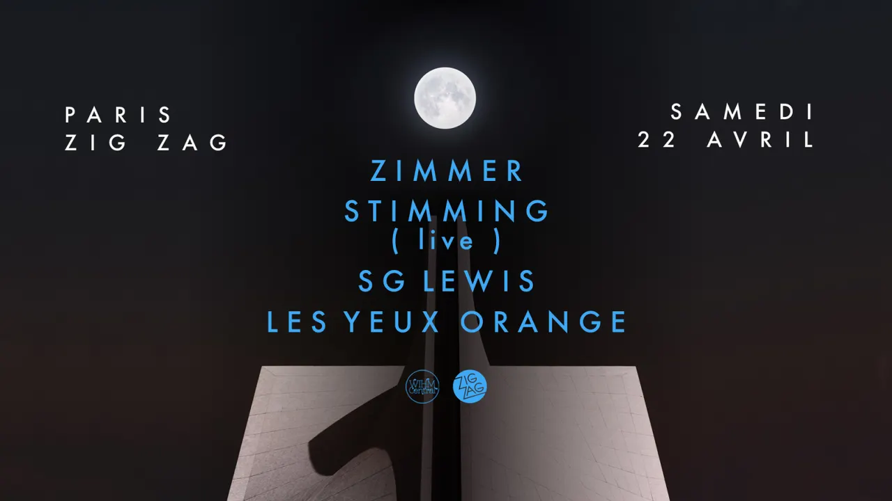 Zimmer, Stimming live, SG Lewis, Les Yeux Orange x Zig Zag