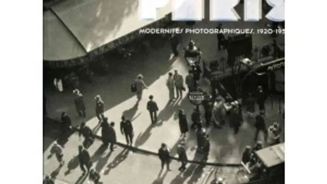 Voici Paris, modernités photographiques 1920 - 1950