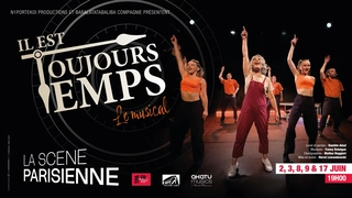 Il est toujours temps, le musical