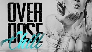 OVERDOSE CHILL