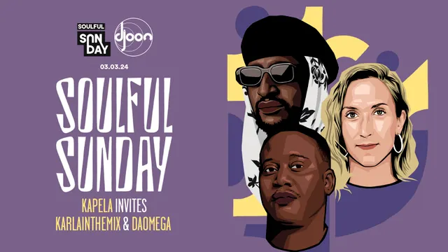 Soulful Sunday: Kapela invites Karlainthemix & Daomega