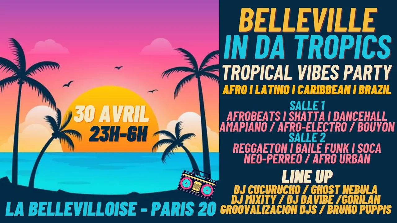 Belleville in da Tropics - Tropical Vibes Party (afro/latino/caribbean/brazil) à La Bellevilloise  !