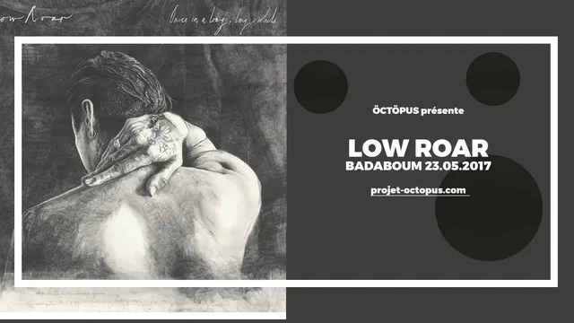 Low Roar + Casey Dienel _ 23 Mai _ Badaboum