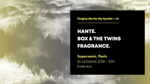 Forgive Me For My Synths: Hante. • Box & the Twins • Fragrance.