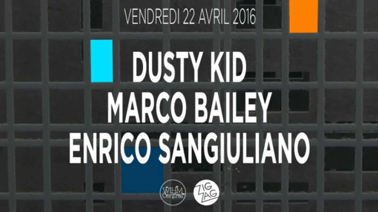Zig Zag : Dusty Kid, Marco Bailey & Enrico Sangiuliano