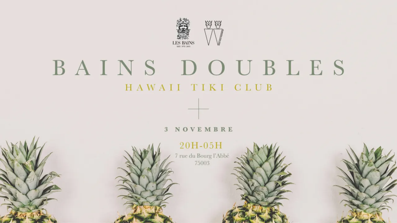 Opening Bains Doubles - Hawaii Tiki Club Party