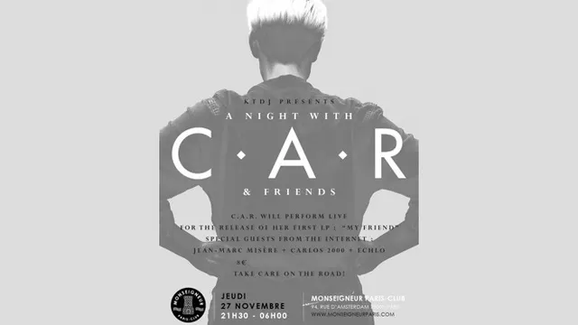 KTDJ PRÉSENTE : C.A.R. - "MY FRIEND" - RELEASE PARTY