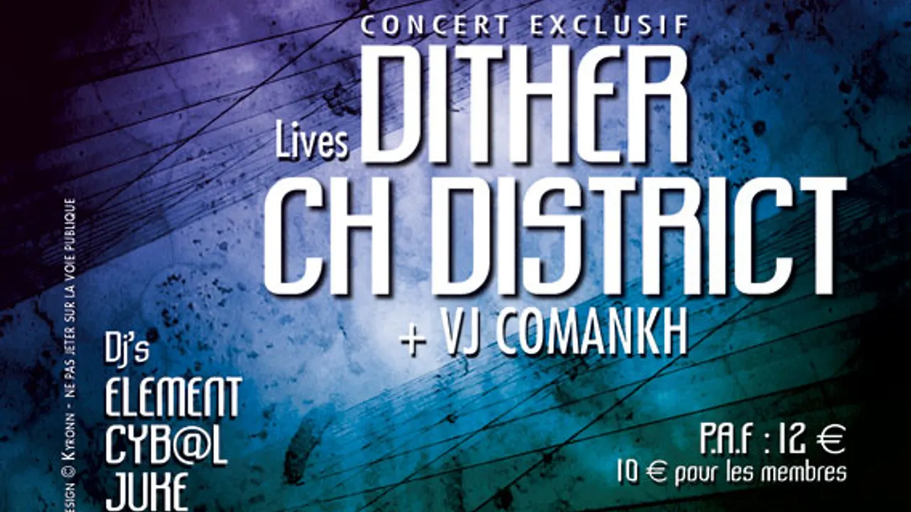 Kod.eX présente : DITHER + CH DISTRICT