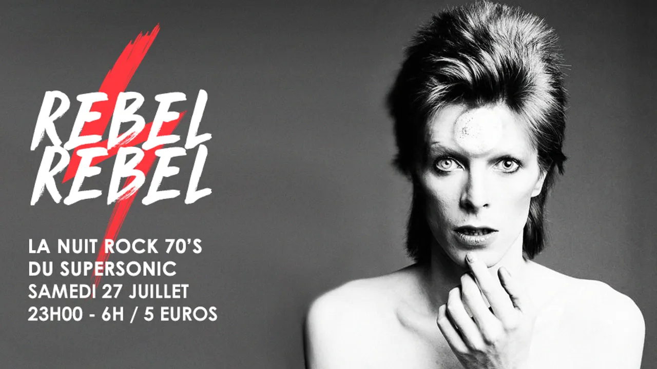 Rebel Rebel / La Nuit Rock 70's du Supersonic