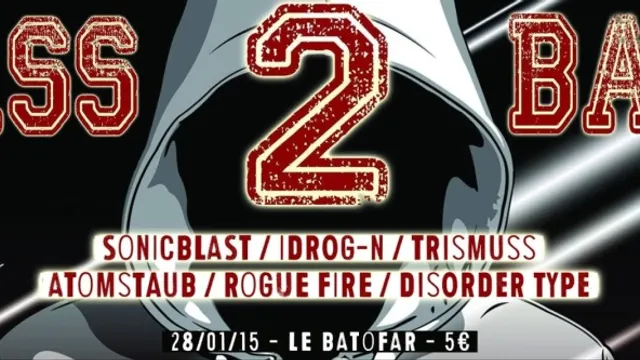 BASS2BASS VII w/ SONICBLAST + IDROG-N + TRISMUSS + ATOMSTAUB + ROGUE FIRE + DISORDER TYPE