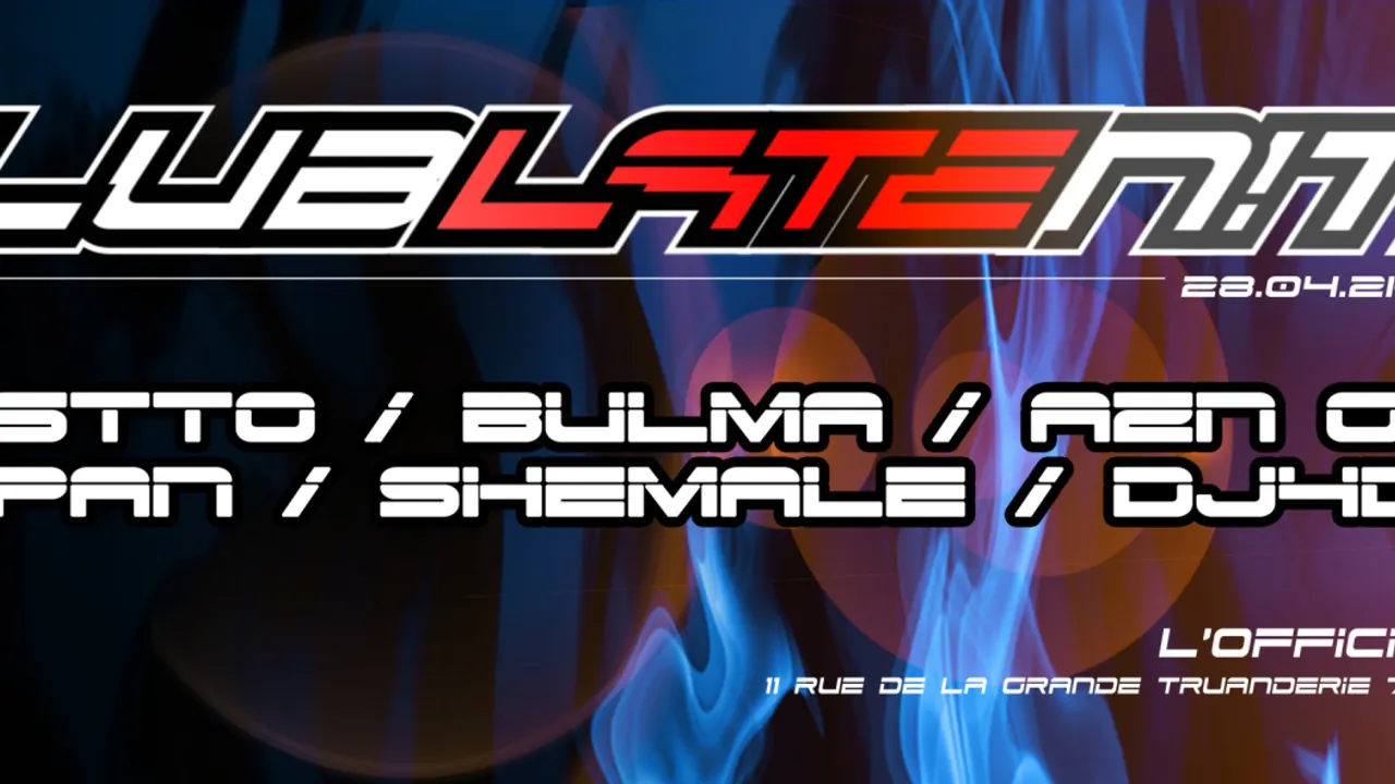 CLUB LATE NIGHT avec Blastto, Bulma, AZN Girl, Shemale, DJ4D, Panpan