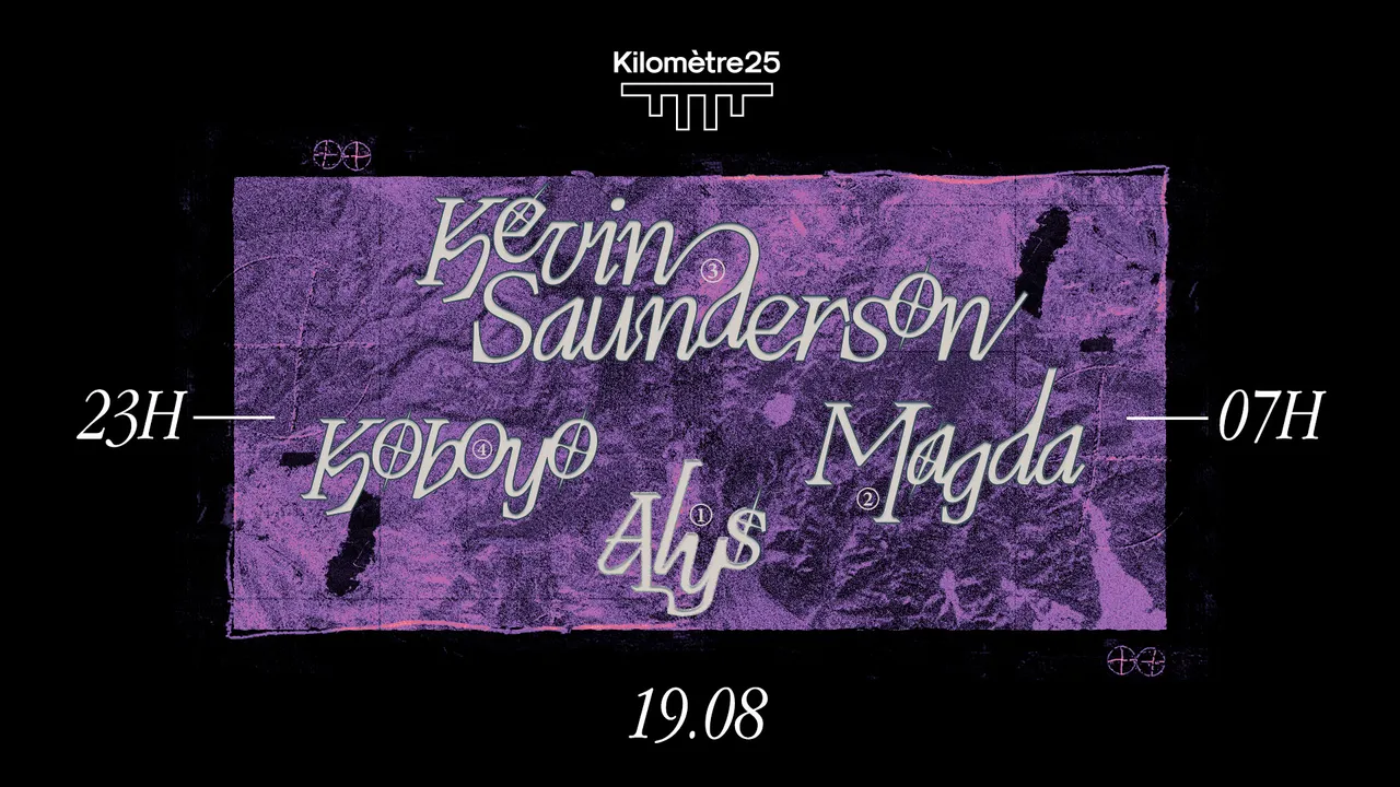 Kilomètre25 : Kevin Saunderson presents E-DANCER, Magda, Alys, Koboyo
