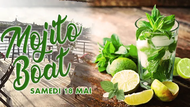MOJITO BOAT (FILLE=GRATUIT, DEUX AMBIANCES, OPEN BAR, BATEAU GEANT, MOJITOS, TERRASSE GEANTE...)