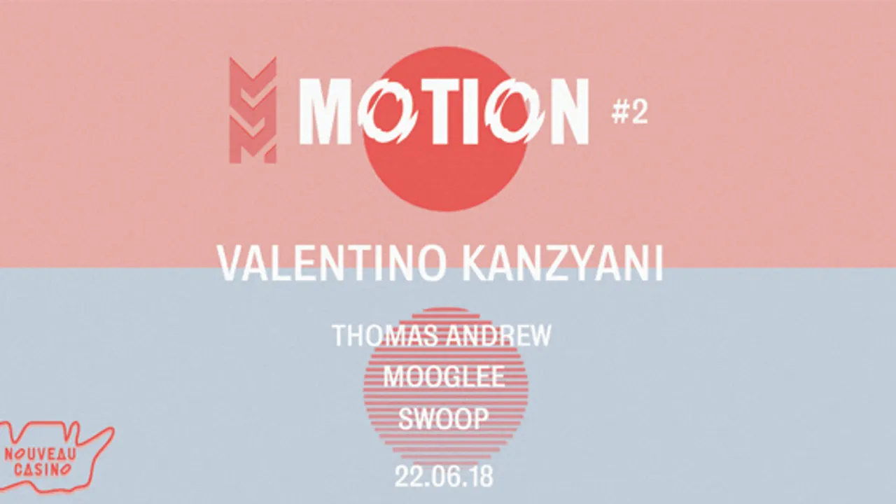 Motion #2 w/ Valentino Kanzyani, Thomas Andrew, Mooglee, Swoop