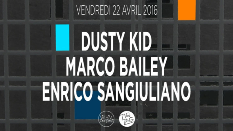 Zig Zag : Dusty Kid, Marco Bailey & Enrico Sangiuliano
