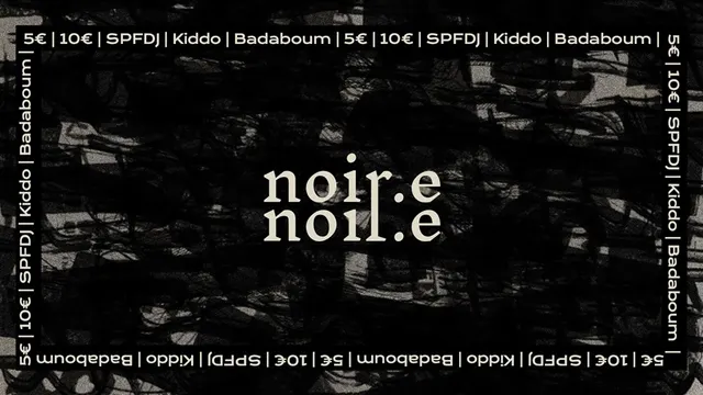 NOIR.E : Opening • SPFDJ • KIDDO