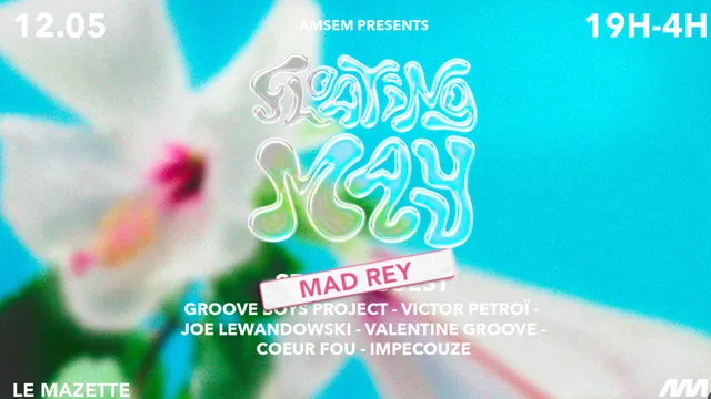 FLOATING MAY W/ MAD REY & friends