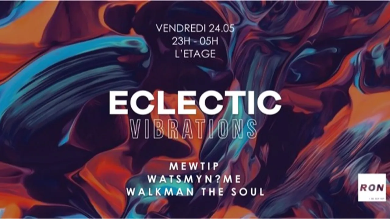 Eclectic Vibrations - Mewtip / Watsmyn?me / Walkman