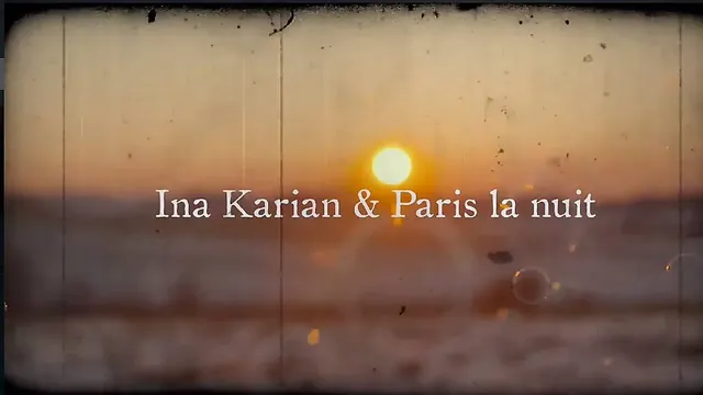 Ina Karian & Paris La Nuit