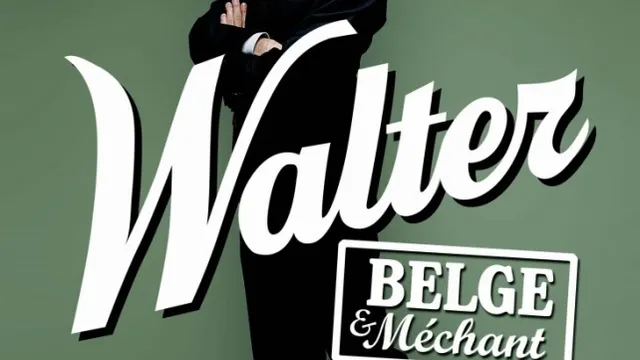 Walter Belge et méchant